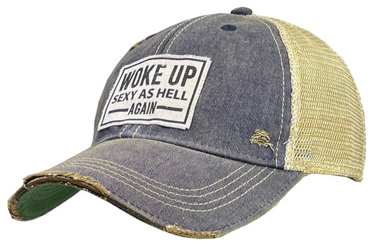 Woke Up Sexy As Hell Again Distressed Trucker Hat Baseball Cap