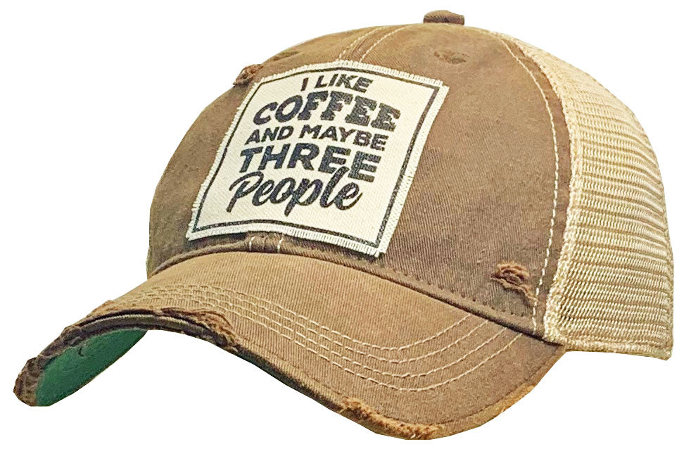 I Like Coffee and Maybe Three People Distressed Trucker Cap